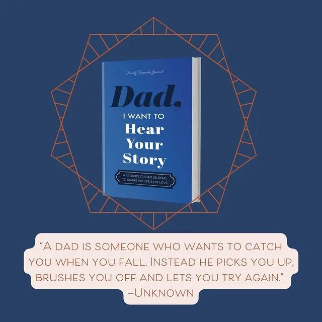 Dad, I Want to Hear Your Story – Legacy Edition Memory Book Over 250 Questions